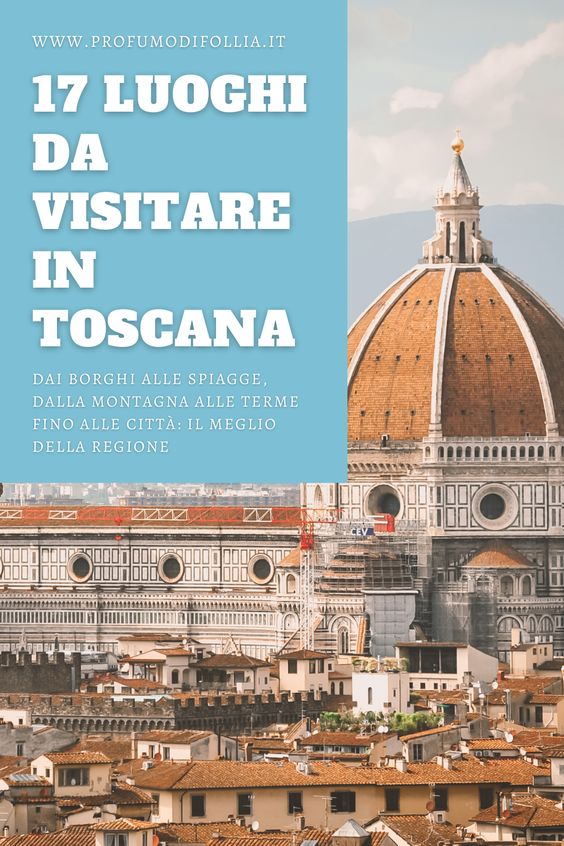 Immagine Pinterest da condividere 17 luoghi da visitare in Toscana: immagine Pinterest