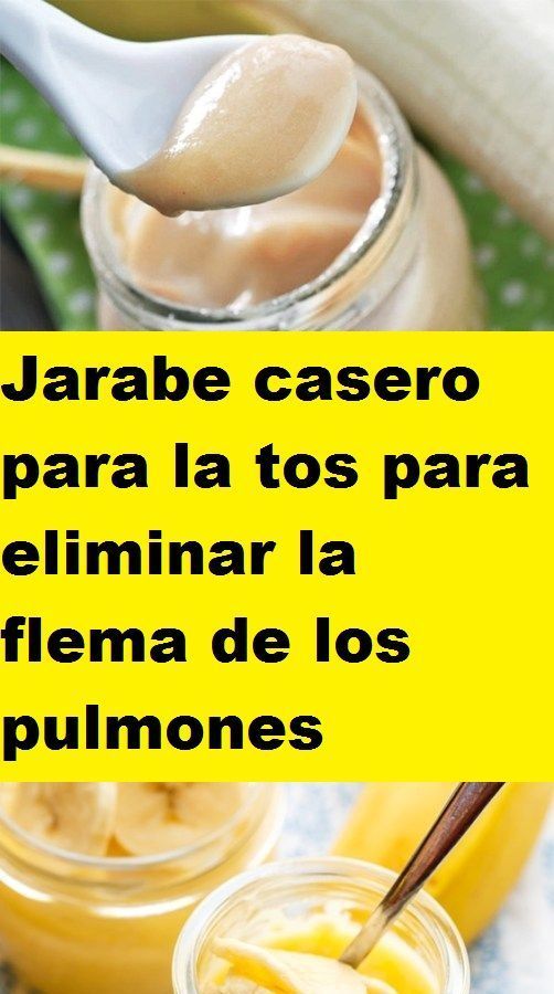 Jarabe Casero Para La Tos Que Elimina La Flema De Los Pulmones En 2020 Remedios Caseros Para La Tos Jarabe Casero Receta Para La Tos