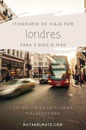 Qué Ver En Londres En 3 Días O Más Ruta Del Mate Londres En 3 Dias Londres Viajes A Londres