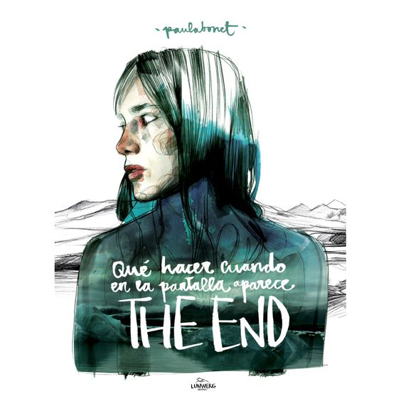Qué hacer cuando en la pantalla aparece THE END? de Paula Bonet
