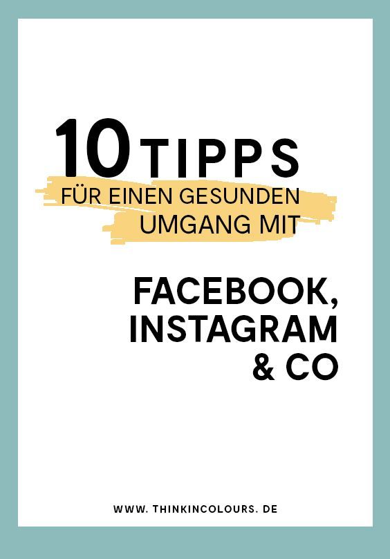 10 Tipps Fur Einen Gesunden Umgang Mit Social Media Tipps Instagram Tipps Medien