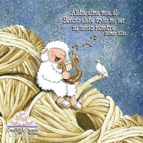 Bendice Alma Mía Al Señor Y Bendiga Todo Mi Ser Su Santo Nombre Salmos 103 1 Lbla ღ Ovejas Cristianas Ovejitas Y Ovejitas Imágenes Cristianas