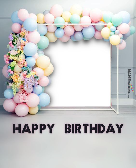 Ballons Backdrop Photo Frame Birthday Wish With Name For Girls