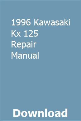 1996 Kawasaki Kx 125 Repair Manual pdf download full online