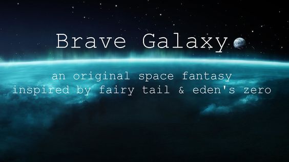 Brave Galaxy | An Original Space Fantasy RP 0c9f273560b215ca7ec9b4cf54c4d23e