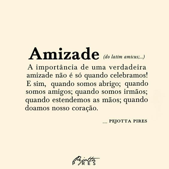 PEJOTTA PIRES â âA importância de uma verdadeira amizadeâ¦â (...