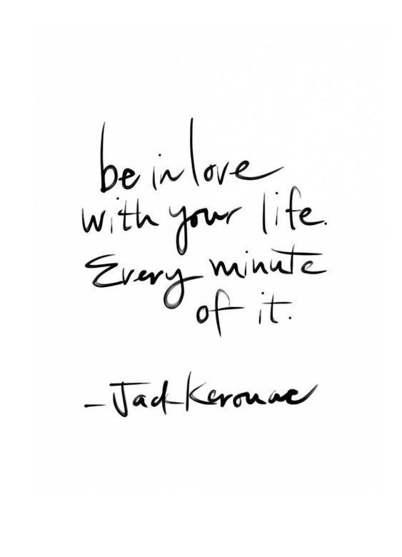 If anyone can give you advice about life and living it to the fullest, itâs definitely Jack Kerouac. What this