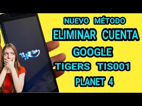 Eliminar Cuenta Frp Tigers Tis001 Como Quitar Cuenta Google Tigers Planet 4 Youtube Youtube How To Remove Playbill