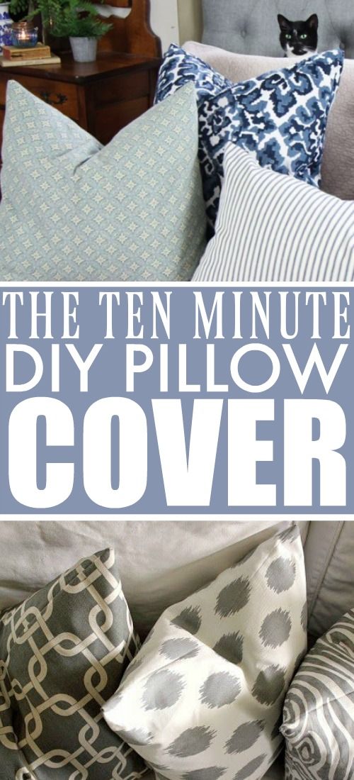 The 10 Minute DIY Pillow Cover | The 10 minute pillowcase. Directions on