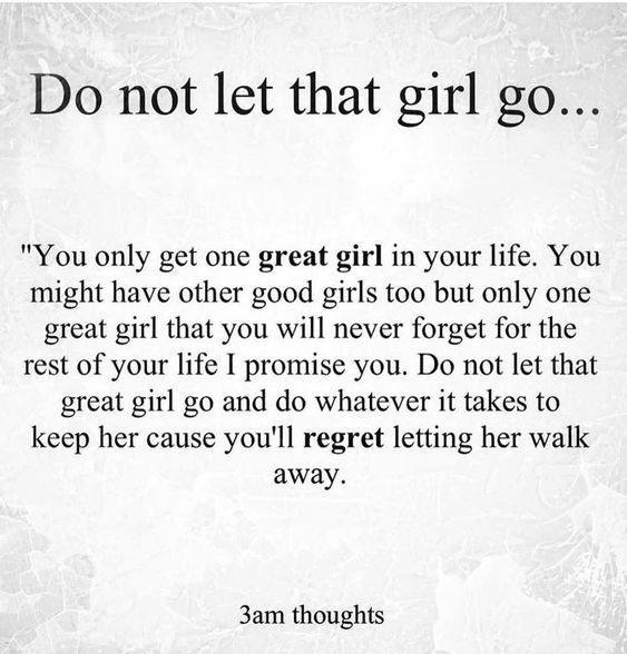 Do not let that girl go...