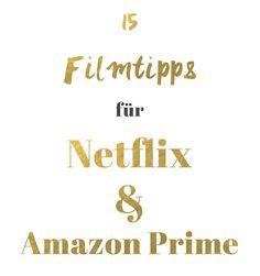 15 Filmtipps für Netflix und Amazon Prime