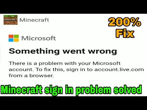 Minecraft Sign In Problem 200 Fixed Microsoft Something Went Wrong Sign In Solution Youtube In 2021 Minecraft Sign Minecraft Microsoft