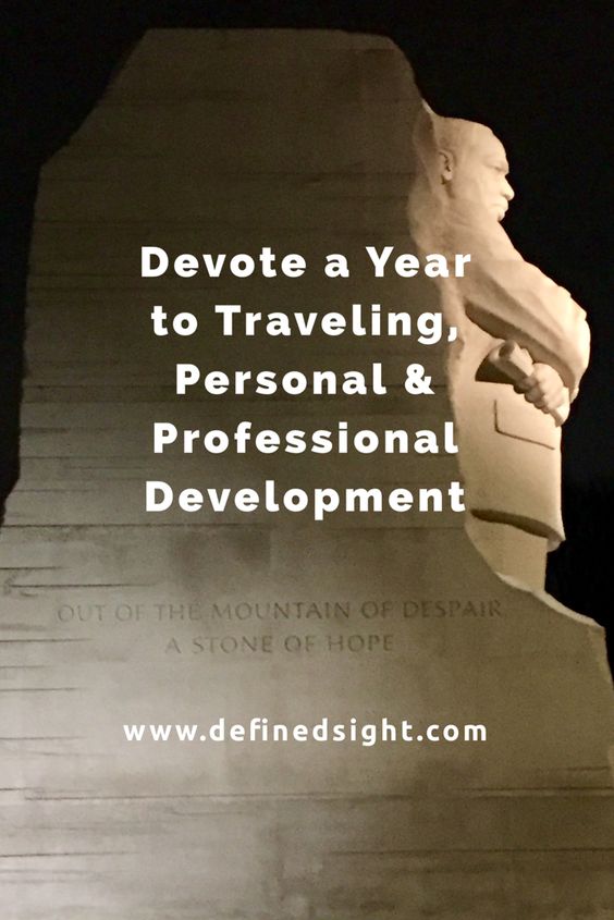 Out of the Mount and Despair A Stone of Hope - Martin Luther King Jr. I was fortunate enough to travel to this monument this past year, and beyond humbled. This was a part of my year devoted to traveling, personal & professional development. I highly recommend you devote time to learning and growing as well #PersonalDevelopment #ProfessionalDevelopment #LifestyleBlog #HowToBeHappy #DefinedSight Devote a Year to Traveling, Personal and Professional Development