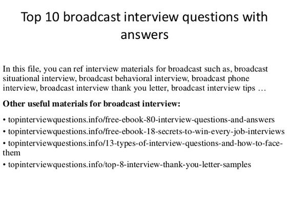 Top 10 broadcast interview questions with answers In this file - hotel interview questions Top 10 broadcast interview questions with answers In this file - hotel interview questions