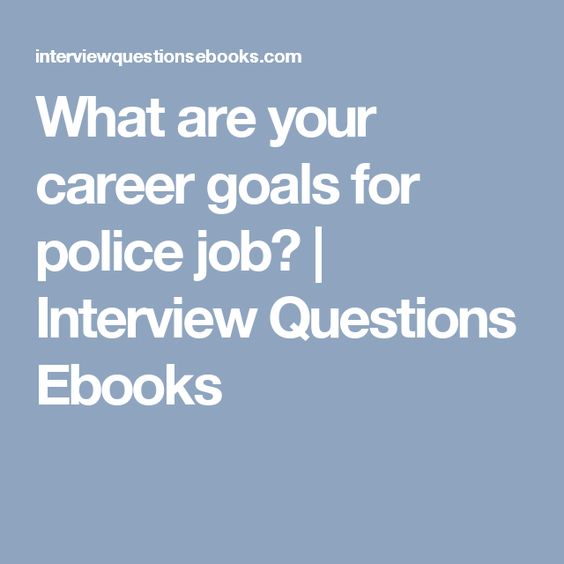 police job interview questions zrom tk police job interview questions