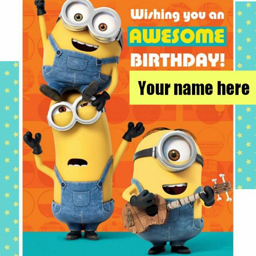 Happy Birthday Minion Theme Greeting With Your Name Happy