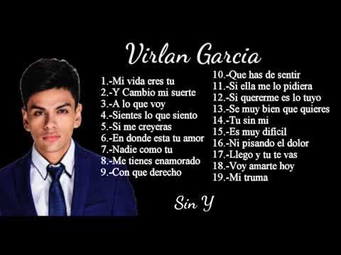 Mix Virlan Garcia Romanticas Youtube Virlan Garcia Cambio