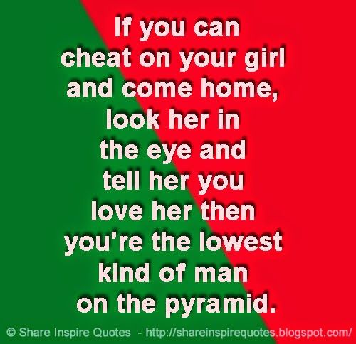 Cheating Husband Quotes Enchanting If You Can Cheat On Your Girl And Come Home Look Her In The Eye Cheating Husband Quotes Interesting If You Can Cheat On Your Girl And Come Home Look Her In The Eye