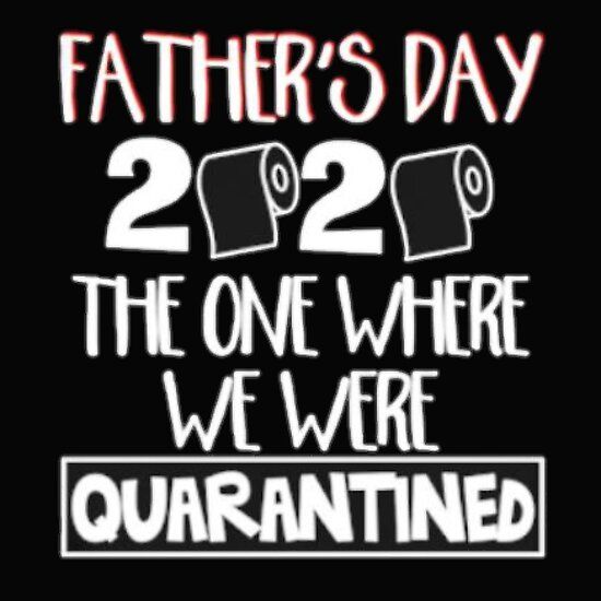 Download Happy Quarantined 2020 Fathers Day Father Day S Fathers Day Father S Day Diy