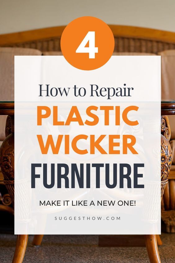 How To Repair Plastic Wicker Furniture 7 Easy Steps To Fix A Wicker Wicker Furniture Repair Resin Wicker Patio Furniture Wicker Furniture