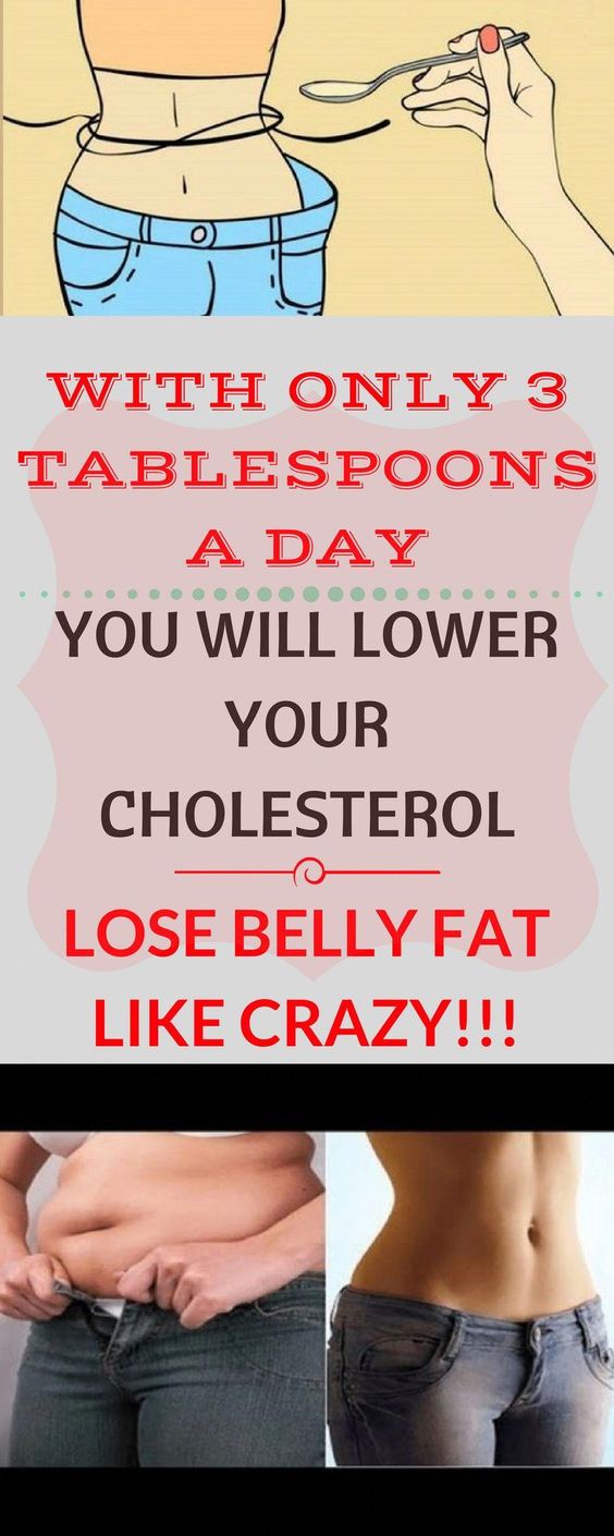 With only 3 tablespoons a day, you will lower your cholesterol and lose belly fat like crazy!!