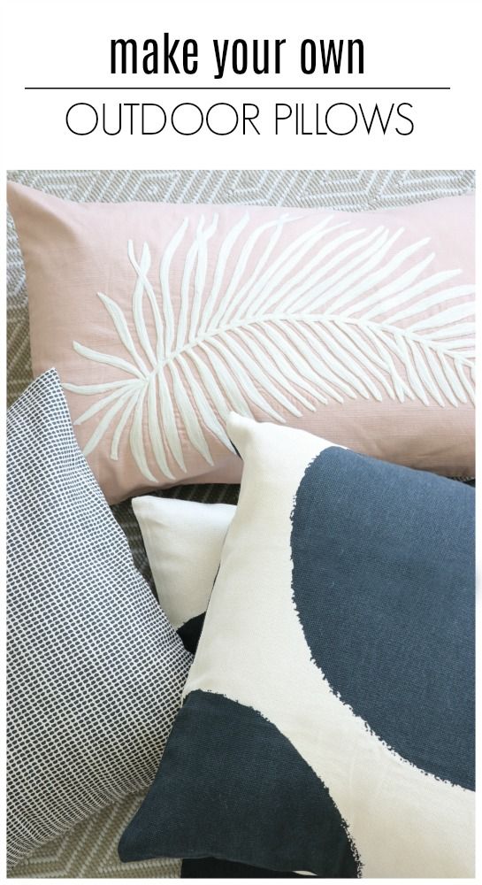 Make Your Own Outdoor Pillows The Easy Way Diy Cushions Outdoor Pillows Diy, Making Outdoor Throw Pillows