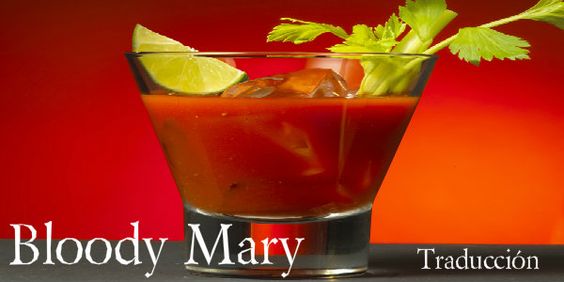 Bloody Mary Bloody Mary