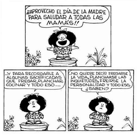 Pin De Ema En Mafalda Snoopy Disney Y Uno Q Otro Colado Dia De Las Madres Mafalda Quino Mafalda