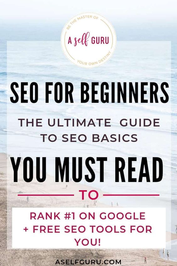 SEO Basics: The Ultimate Beginner\'s Guide to Understanding SEO