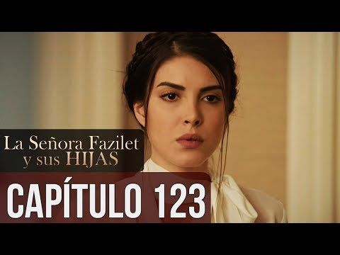 La Señora Fazilet Y Sus Hijas Capítulo 123 Audio Español Youtube Youtube Sanem Audio
