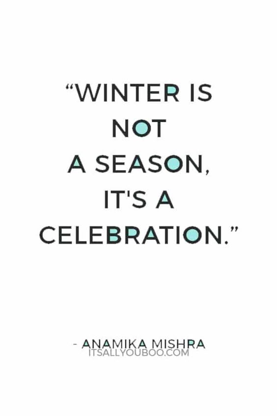 70 Hello Winter Quotes to Welcome December and Snow