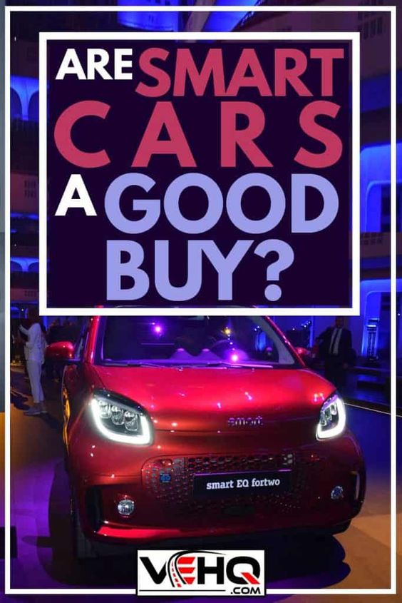 Are Smart Cars A Good Buy? - Article by Vehicle HQ #VEHQ.com #VEHQ #car #automotive