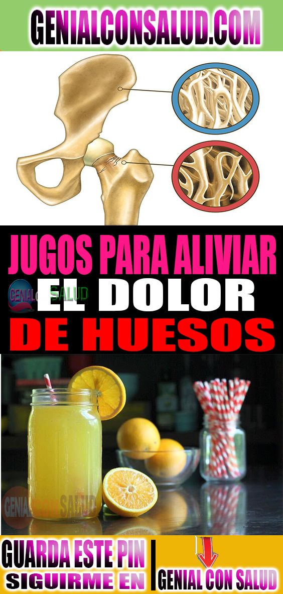 Jugos Para Aliviar El Dolor De Huesos