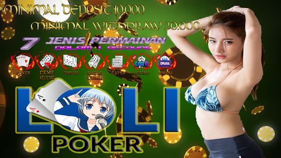 LOLIPOKER _ Agen Bandar Poker & Domino Dengan Bonus Jackpot Terbesar 4bf12b22fdf9493c122cee9950b5c418