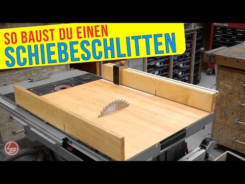 Schiebeschlitten Tischkreissäge selber bauen | Bastel Town Schiebeschlitten Tischkreissäge selber bauen | Bastel Town