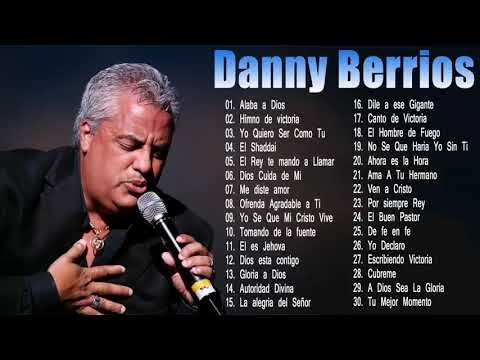 Danny Berrios Mix Nuevo Exitos 2018 Danny Berrios Sus Mejores Canciones Musica Cristiana Yo Musica Cristiana Musica Cristiana Descargar Mejores Canciones