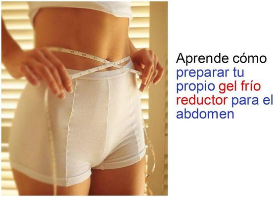 Cã Mo Preparar Un Gel Frão Reductor Para El Abdomen Belleza Gel Frio Abdomen Eliminar La Grasa Abdominal