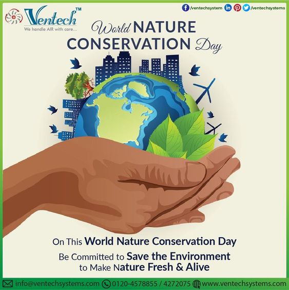 On This World Nature Conservation Day Be Committed to Save the Environment to Make Nature Fresh & Alive . #WorldNatureConservationDay #WorldNatureConservationDay2021 #SaveNature #NatureConservationDay #Nature #ConservationDay #NatureDay #ventechsystems #industry