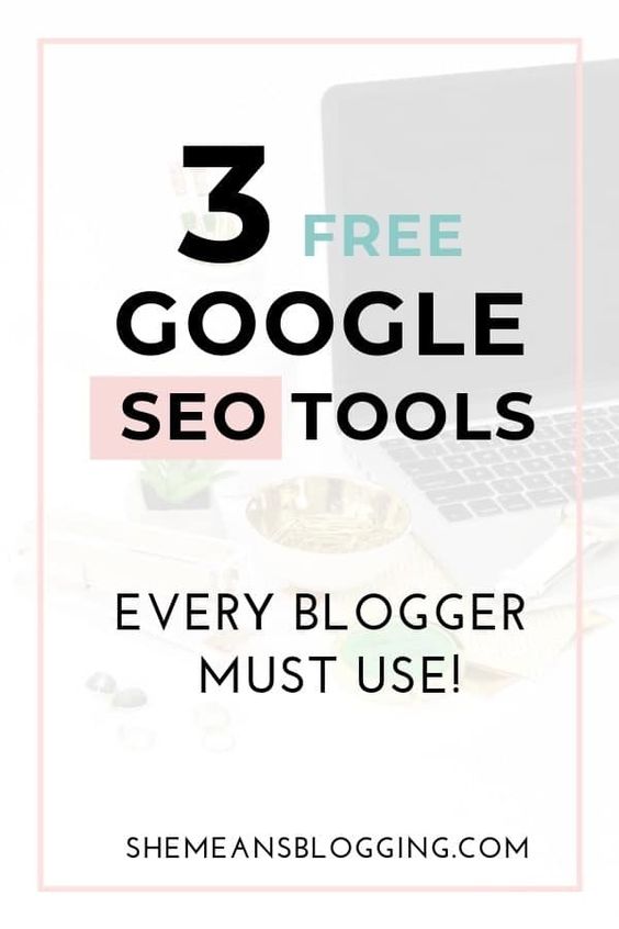 Top 3 Free Google SEO tools, you are missing out!