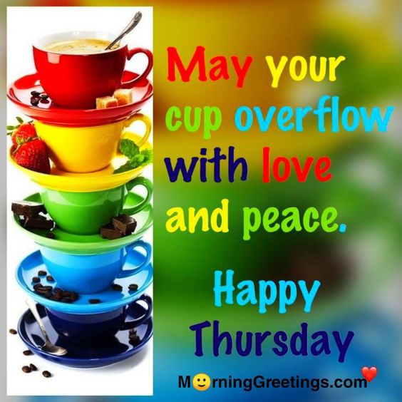 50 Wonderful Thursday Quotes Wishes Pics - Morning Greetings β Morning Quotes And Wishes Images