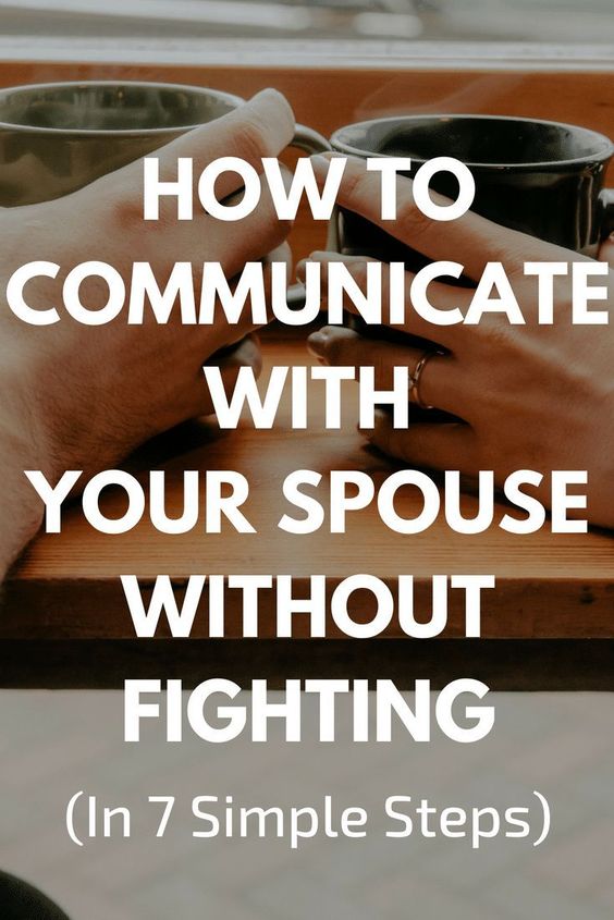 How to Communicate with Your Spouse Without Fighting (In 7 Simple Steps)