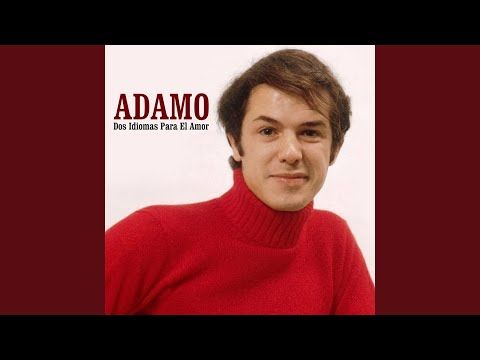 Salvatore Adamo 48 Grandes Exitos En Español Lo Mejor De Salvatore Adamo Album Completo Album 2002 Disco Completo Youtube Youtube El Amor