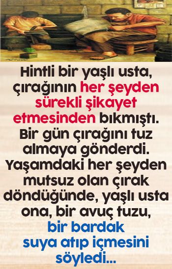 Hintli Bir Yasli Usta Ciraginin Her Seyden Surekli Sikayet Etmesinden Bikmisti Quotes Best Quotes Soulmate Quotes