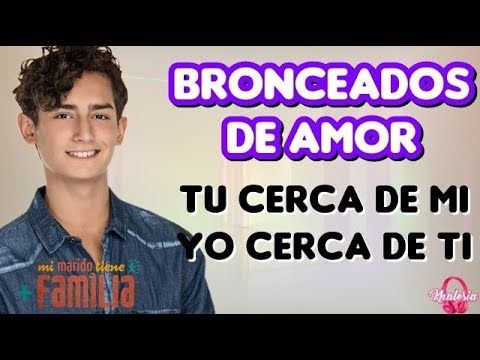 Bronceados De Amor Mi Marido Tiene Mas Familia Arístoteles Emilio O Marido Familia Musica