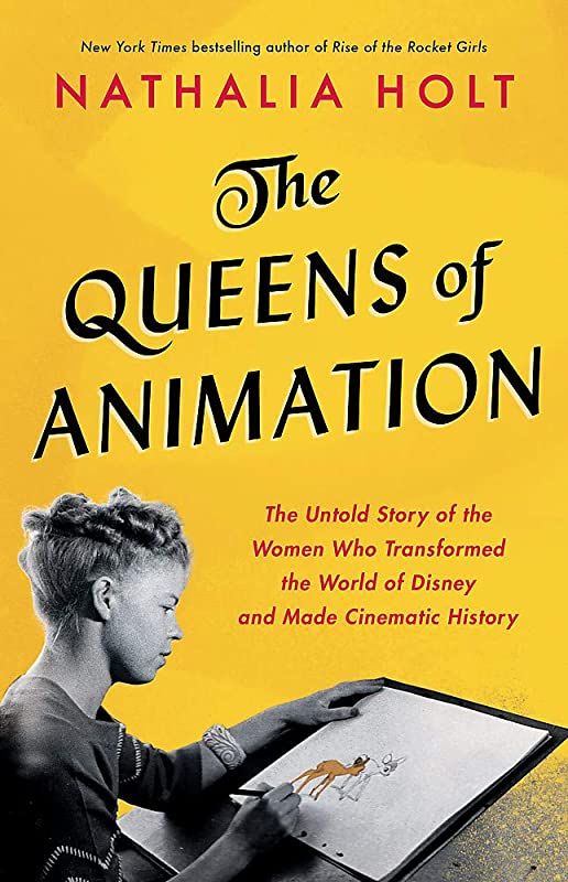 free the queens of animation the untold story of the women who transformed the world of disney an in 2020 books audio books pdf books