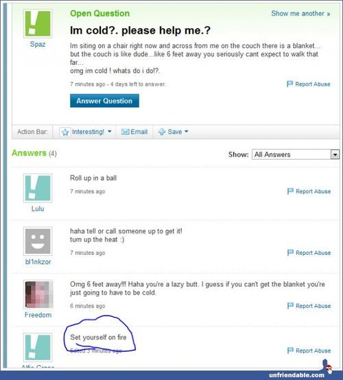 yahoo answers lol at least they were all nice to her XD