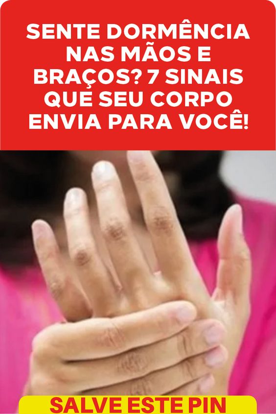 dor e dormencia nos braços e maos