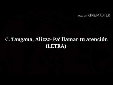 C Tangana Alizzz Pa Llamar Tu Atención Letra Youtube Letras Canciones Youtube