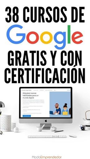 Sin importar en qué área te desempeñes es importante que conozcas del mundo digital. Por esta razón te compartimos estos 38 cursos de google que puedes tomar gratis y que además, te entregan un certificado.