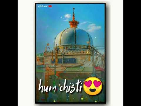 hum chisti diwane hai khwaja ji ke chahne wale status | New trending status | Whatsapp status | - YouTube